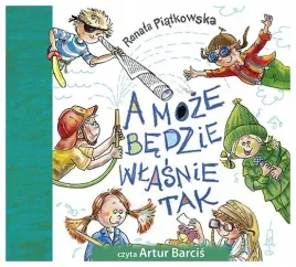 a-moze-bedzie-wlasnie-tak-audiobook-piatkowska