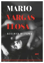 mario-vargas-llosa-dzielnica-wystepku