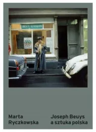 joseph-beuys-a-sztuka-polska-marta-ryczkowska