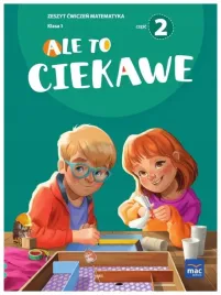 ale-to-ciekawe-matematyka-klasa-1-czesc-2