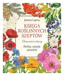 ksiega-roslinnych-szeptow-elementarz-duszy-rosliny-rytualy-opowiesci-