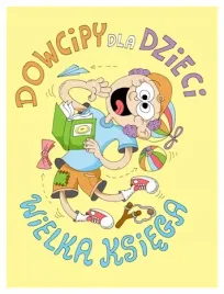 dowcipy-dla-dzieci-wielka-ksiega-praca-zbiorowa