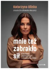 mnie-tez-zabraklo-sil-katarzyna-glinka