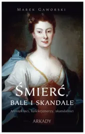 smierc-bale-i-skandale-marek-gaworski