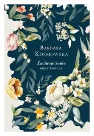 zachmurzenie-umiarkowane-barbara-kosmowska