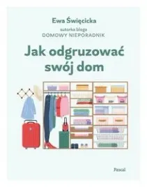 jak-odgruzowac-swoj-dom-ewa-swiecicka