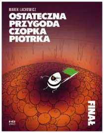 ostateczna-przygoda-czopka-piotrka-final-lachowicz-marek