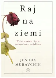 raj-na-ziemi-wzlot-upadek-i-zycie-pozagrobowe