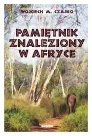 pamietnik-znaleziony-w-afryce-wojciech-czajko