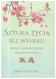sztuka-zycia-bez-wysilku-jason-gregory
