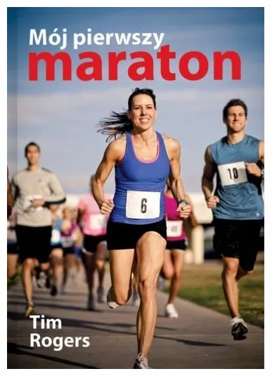 moj-pierwszy-maraton-tim-rogers