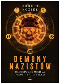 demony-nazistow-nawiedzone-miejsca-hubert-koziel