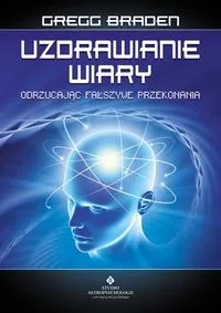 uzdrawianie-wiary-gregg-braden-stan-nowy