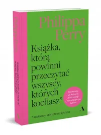 ksiazka-ktora-powinni-przeczytac-wszyscy-ktorych-kochasz-philippa-perry