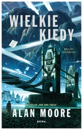 dlugi-londyn-t-1-wielkie-kiedy-alan-moore