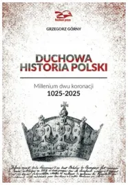 duchowa-historia-polski-grzegorz-gorny
