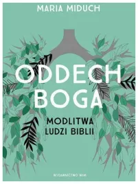 oddech-boga-modlitwa-ludzi-biblii-maria-miduch