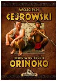 piechota-do-zrodel-orinoko-wojciech-cejrowski