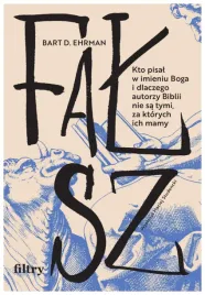 falsz-kto-pisal-w-imieniu-boga-i-dlaczego-bart-d-ehrman