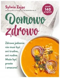 domowo-zdrowo-zdrowe-jedzenie-nie-musi-byc-ani