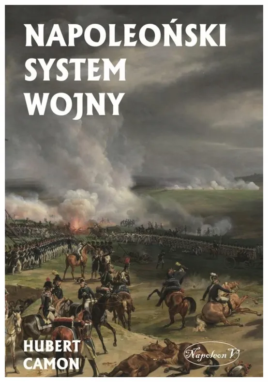 napoleonski-system-wojny-hubert-camon-napoleon-v
