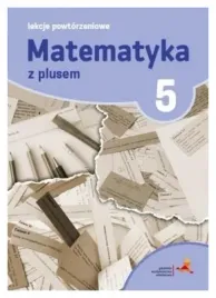 matematyka-z-plusem-5-lekcje-powtorzeniowe