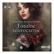 fatalne-zauroczenie-t-3-audiobook-gizela-erban