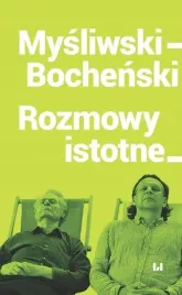 mysliwski-bochenski-rozmowy-istotne-wydawnictwo-uniwersytetu-lodzkiego