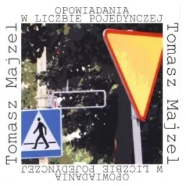 opowiadania-w-liczbie-pojedynczej-majzel-tomasz