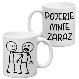 kubek-pojebie-mnie-zaraz-330-ml