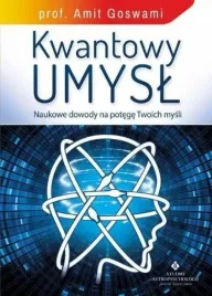 kwantowy-umysl-naukowe-dowody-na-potege-twoich-studio-astropsychologii