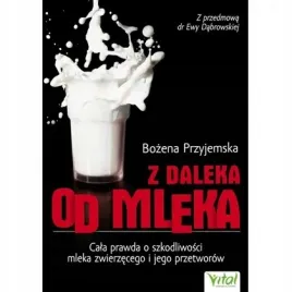 z-daleka-od-mleka-cala-prawda-o-szkodliwosci-vital