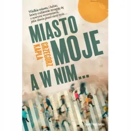 miasto-moje-a-w-nim-mamania