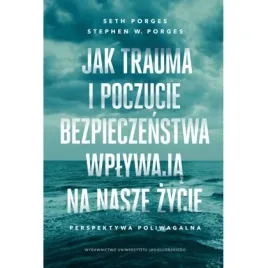 jak-trauma-i-poczucie-bezpieczenstwa-wplywaja-na-wydawnictwo-uniwersytet