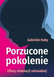 porzucone-pokolenie-ofiary-rewolucji-seksualnej-aa