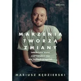 marzenia-tworza-zmiany-jak-daleko-moze-zaprowadzic-nas-sila-naszych-pragni