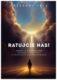 ratujcie-nas-znaki-z-zaswiatow-grzegorz-fels