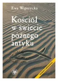 wipszycka-kosciol-w-swiecie-poznego-antyku