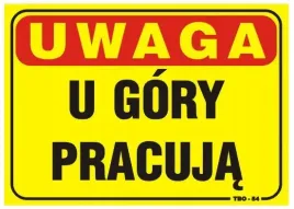 tabliczka-tablica-35-25cm-uwaga-u-gory-pracuja