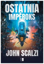 ostatnia-imperoks-john-scalzi