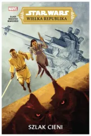 star-wars-wielka-republika-szlak-cieni-daniel-jose-older-dave-wachter