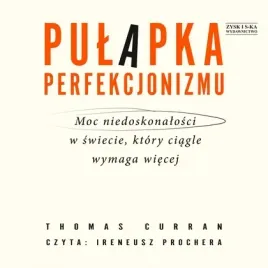 cd-mp3-pulapka-perfekcjonizmu-moc-niedoskonalosci-w-swiecie-ktory-ciagle