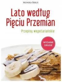 lato-wedlug-pieciu-przemian-przepisy-monika-biblis
