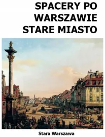 spacery-po-warszawie-stare-miasto-w-2024-michal-szymanski