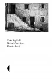 w-cieniu-gran-sasso-historie-z-abruzji-p-kepinski