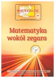miniatury-matematyczne-24-matematyka-wokol-zegara