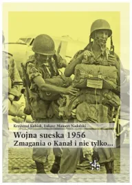 wojna-sueska-1956-zmagania-o-kanal-i-nie-tylko-krzysztof-kubiak