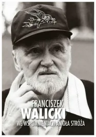 walicki-franciszek-walicki-we-wspomnieniach