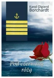 pod-czerwona-roza-karol-olgierd-borchardt