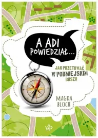 jak-przetrwac-w-podmiejskim-buszu-adi-powiedzial